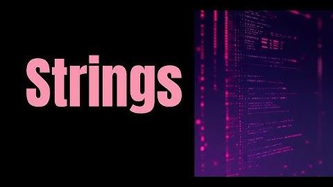 Python Bootcamp Day - 4 (Strings)