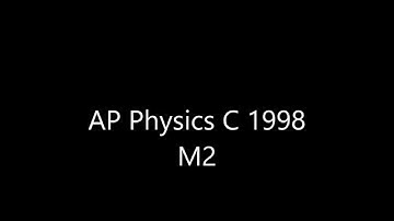 Physics 1998 M2