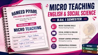 Micro Teaching | English and Social Science | B.Ed. I Semester | Records | Anjum Sultana