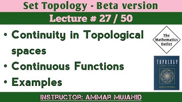 Continuous Function in Topology | Continuity in Topological Space | Set Topology || Lecture 27