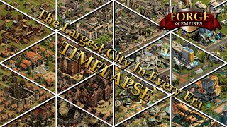 The Largest City In Every Era TIMELAPSE in Forge of Empires | ZockIt