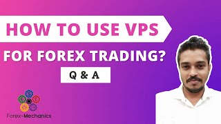 How to use Forex VPS Part 2 - Q &amp; A