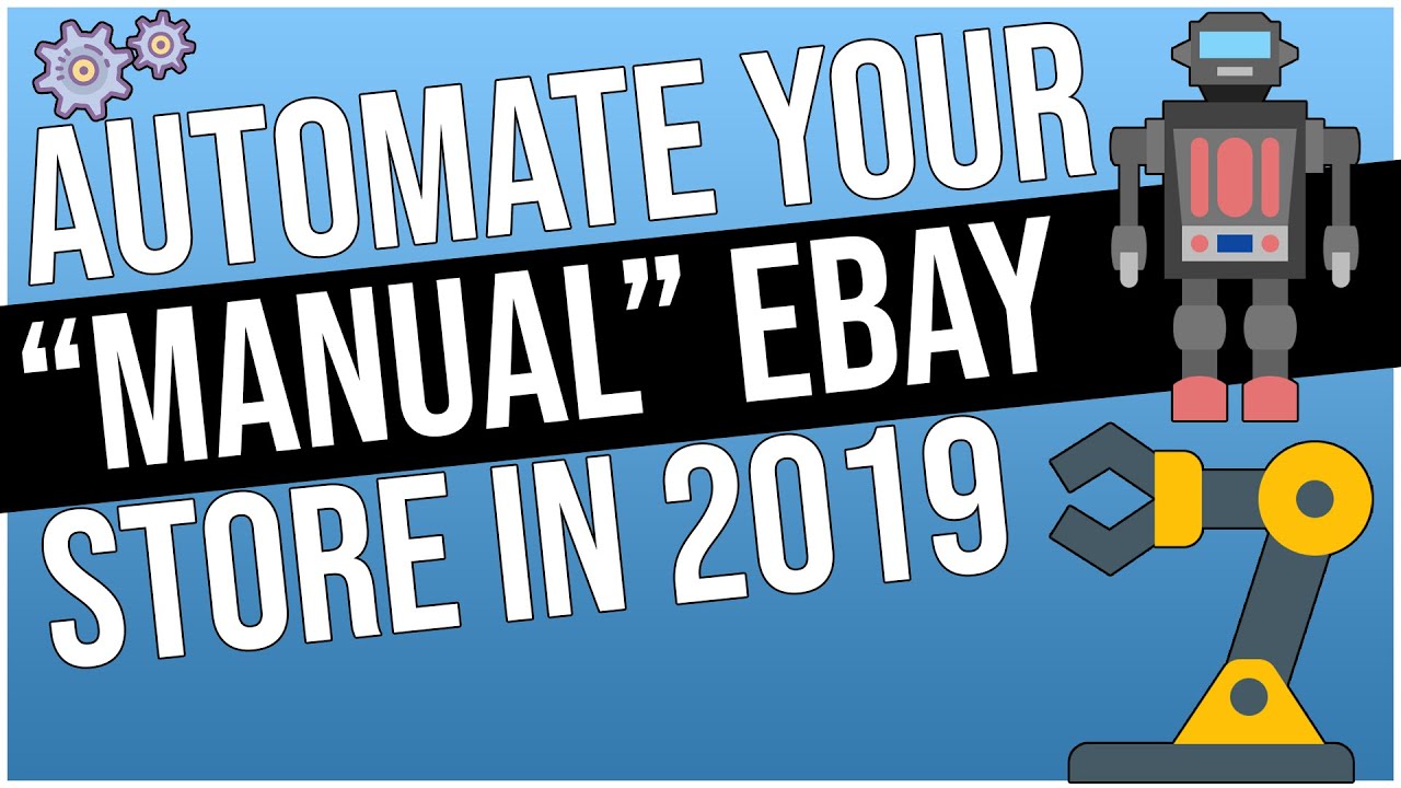 How To Automate A Manual Ebay Dropshipping Store In 2020 - YouTube