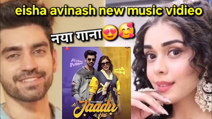 EIsha Singh and Avinash Mishra's new music video jadui hai, new song after Kala Sha Kala Aur Ao Na.