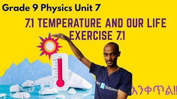 Grade 9 Physics  Unit 7: 7.1 Temperature and Our Life & Exercise 7.1 | Saquama