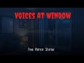 The Voices Outside the Window Called Her Name | Creepy True Stories