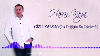 Hasan Kaya - Gizli Kalsın (Official) Resimi