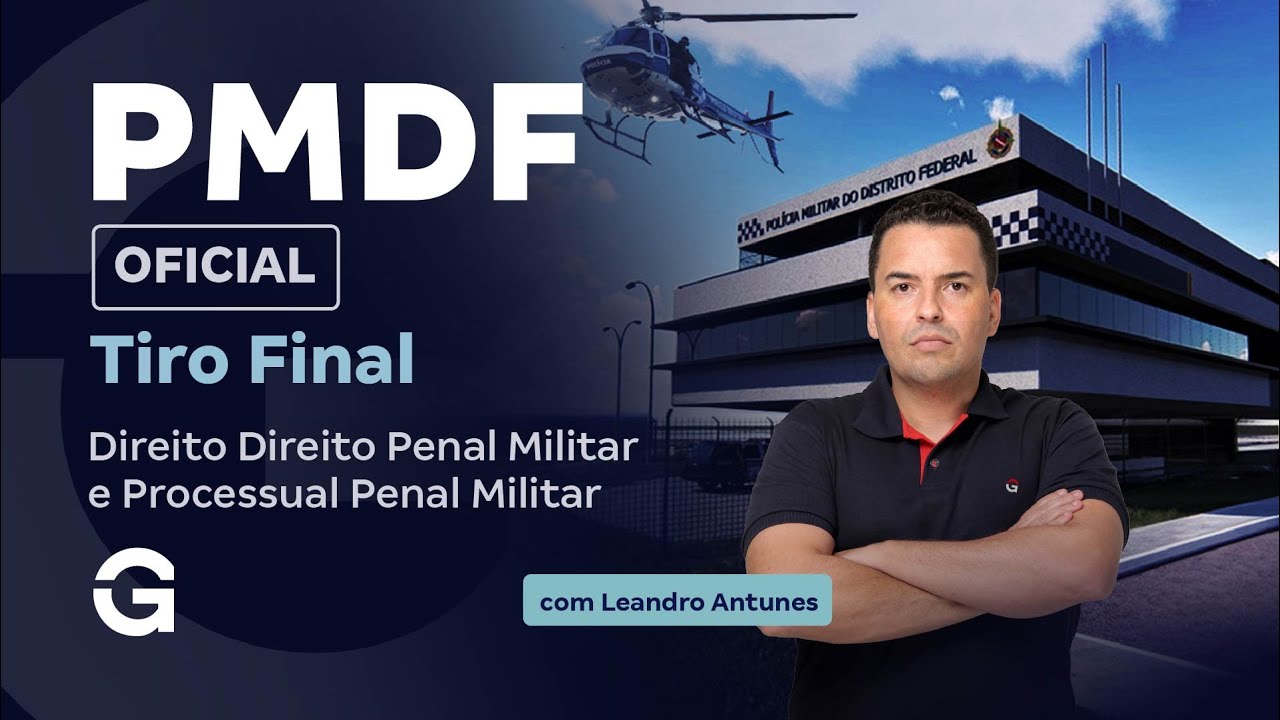 Concurso PMDF Oficial: Tiro Final em Direito Penal Militar e Processual Penal Militar