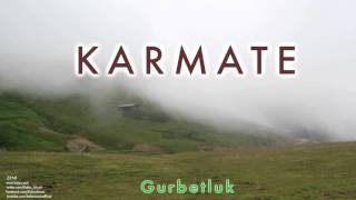 Karmate - Gurbetluk [ Zeni © 2013 Kalan Müzik ] Resimi