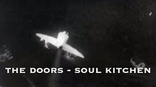 The Doors ~ Soul Kitchen ~ Vietnam War Footage USAF