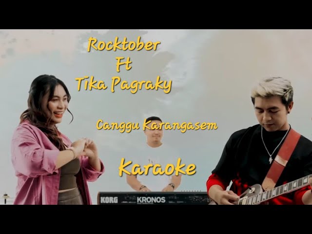 Rocktober Ft Tika Pagraky - Canggu Karangasem // Karaoke Version, Untuk Cowok class=