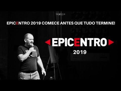 EPICENTRO 2019 COMECE ANTES QUE TUDO TERMINE!