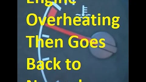 7 Causes When Car is Overheating Then Goes Back to Normal and Stops Overheating.