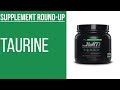 Supplement Round-Up: Taurine (Pre-Workout)