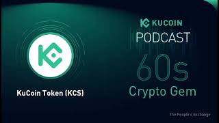 KuCoin 60s Crypto Gem | KuCoin Token (KCS): The Key To Unlock KuCoin Ecosystem