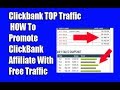 Clickbank TOP Traffic , HOW To Promote ClickBank Affiliate With Free Traffic