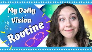 MY DAILY VISION ROUTINE |  Fix Eyesight Naturally with Better Habits | EndMyopia Method