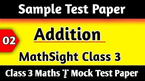 Class 3 Maths|Addition|Chapter 2 Addition| Sample Test Paper Class 3 |MathSight Class 3|Hpsgurugram