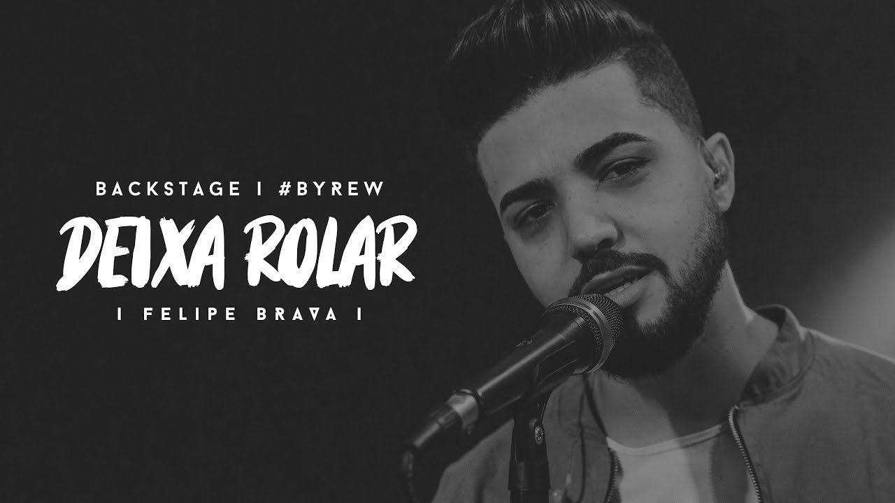 Backstage - Felipe Brava (Deixa Rolar) 