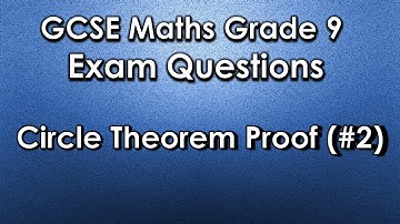 GCSE Maths 9-1: Grade 9 Exam Question - Circle Theorem Proof 2