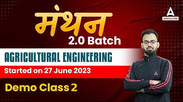 मंथन 2.0 Batch | Agricultural Engineering | Demo Class 2 | By Sudhanshu Sir