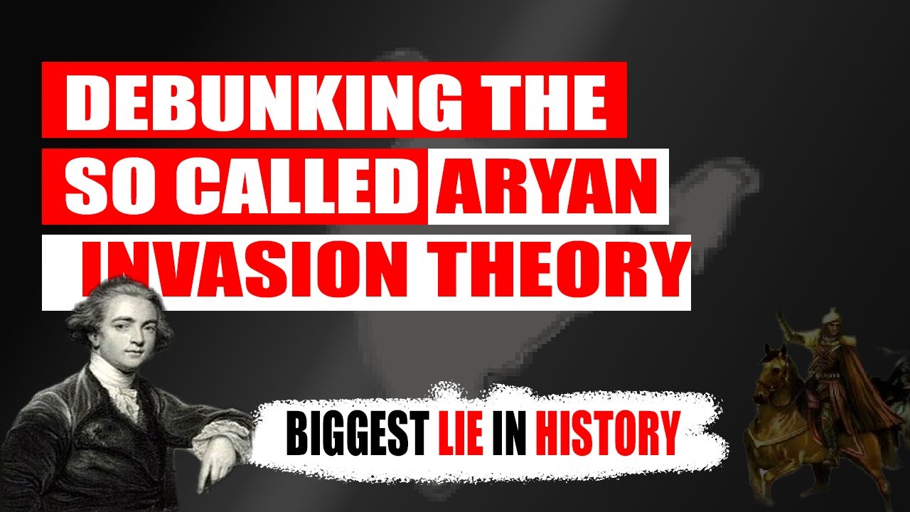 MYTHBUSTING: THE ARYAN INVASION THEORY