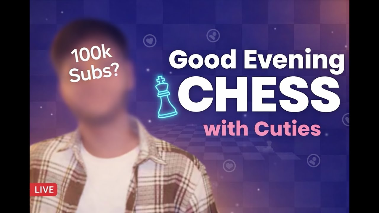 Good Evening CHESS with Cuties :)