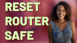 Can I Reset My Router Without Losing Custom Settings? screenshot 2