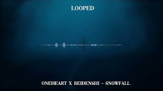 30 minutes of øneheart x reidenshi - snowfall (SPEED UP + 8D)