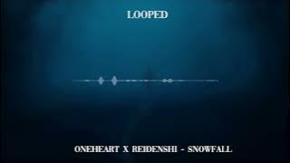 30 minutes of øneheart x reidenshi - snowfall (SPEED UP   8D)