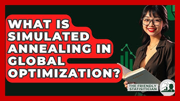 What Is Simulated Annealing In Global Optimization? - The Friendly Statistician