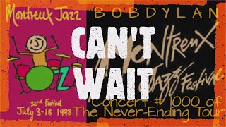 Bob Dylan - Can't Wait - Montreux Jazz Festival July 3, 1998