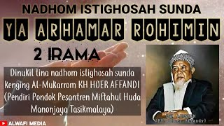 Nadhom Istighosah Sunda (Ya Arhamar Rahimin) KH. Khoer Affandi Manonjaya