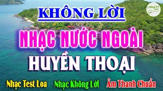 Nhạc Không Lời Nhạc Nước Ngoài Huyền Thoại Một Thời - Lk Hòa Tấu Disco Âm Thanh Đẳng Cấp Nghe Đã Tai