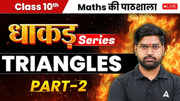 Triangles Part 2 | Class 10 Maths Session 2024-25 | Maths by Anand Sir