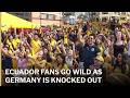 Ecuador Fans Go Wild as Germany Is Knocked Out! | AD1S