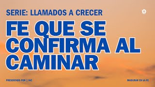 Fe que se confirma al caminar