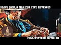 Black Jack, One Man for Five Revenges | Western | HD | Full Movie in English