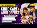 CHILD CARE &amp; Adolescence | Adolescence | CLASS XII | HOME SCIENCE | LECTURE-7