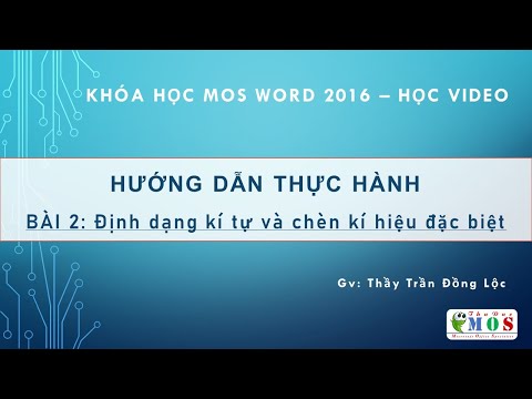 Video Bài 2: Soạn thảo và chèn kí tự đặc biệt | MOS Word... - youtube