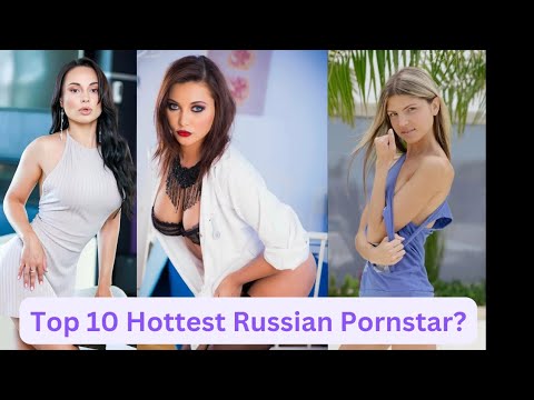 Top 10 Hottest Russian Pornstar.next is Colombia😁subcri my chnnel for