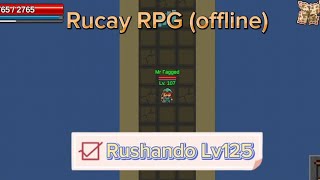 Rucay RPG: Rushando Lv125