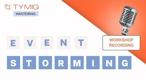 Event Storming workshop by TYMIQ