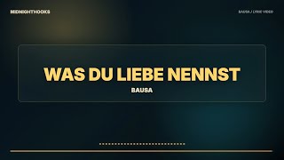 Bausa — Was du Liebe nennst (Lyrics) | Songtext · Deutschrap