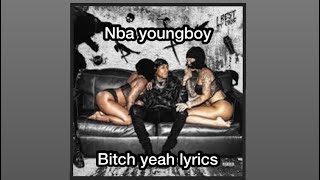 Nba youngboy bitch yeah lyrics