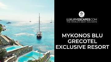 Mykonos Blu Grecotel Exclusive Resort, Greece