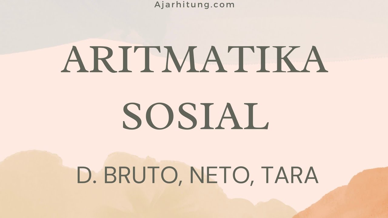 Rumus Dan Latihan Soal Tentang Tara Bruto Neto Ajar Hitung