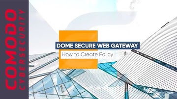 How to Create Policy in Dome Secure Web Gateway
