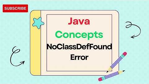 ClassNotFoundException vs NoClassDefFoundError in Java with Examples