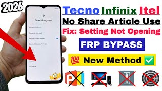 Tecno | Infinix | Itel : Google/FRP Bypass - 2026 New Method | No Share Article (Without PC)
